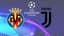 Villarreal - Juventus
